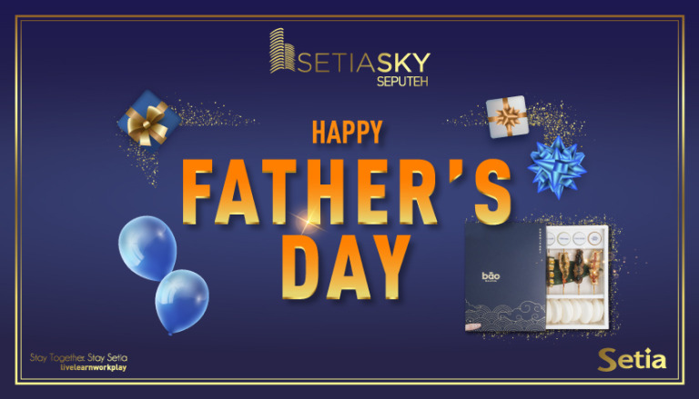 Setia Sky Seputeh Father’s Day Giveaway 2022
