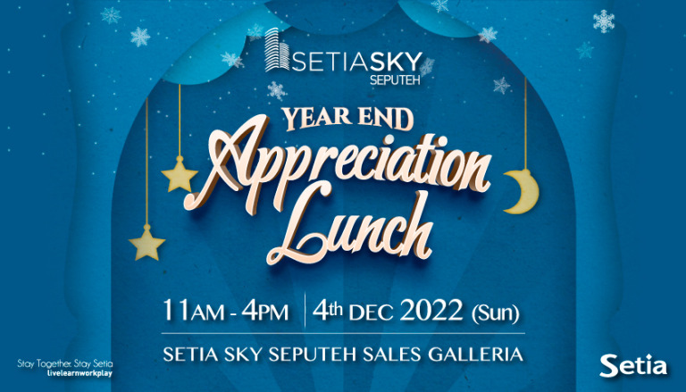 Setia Sky Seputeh Year End Appreciation Lunch 2022