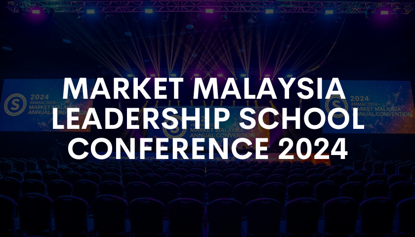 MARKET MALAYSIA LEADERSHIP SCHOOL CONFERENCE 2024